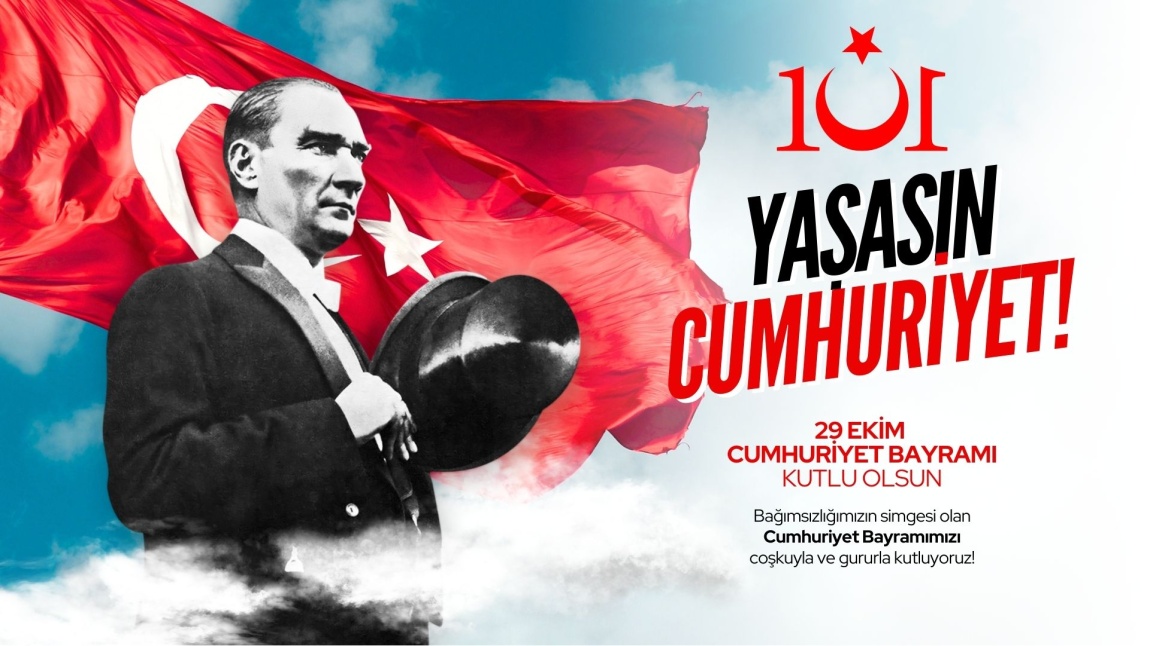 Cumhuriyetimizin 101. Yılı Kutlu Olsun!