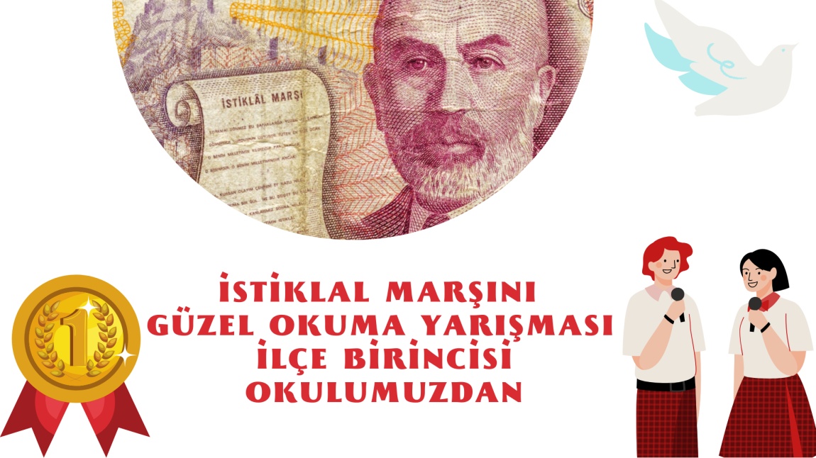 İSTİKLAL MARŞINI GÜZEL OKUMA YARIŞMASI İLÇE BİRİNCİSİ OKULUMUZDAN!